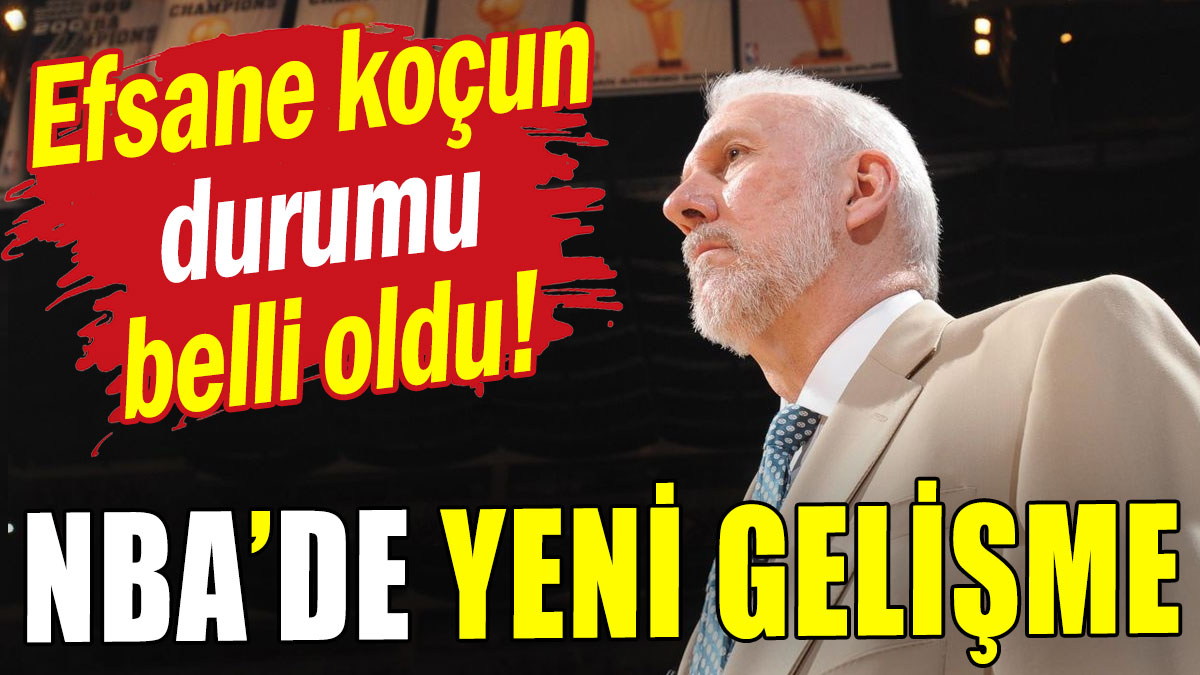 NBA'de yeni gelişme: Efsane koçun durumu belli oldu!