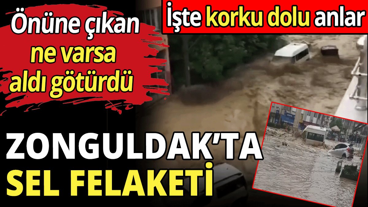 Zonguldak’ta sel felaketi