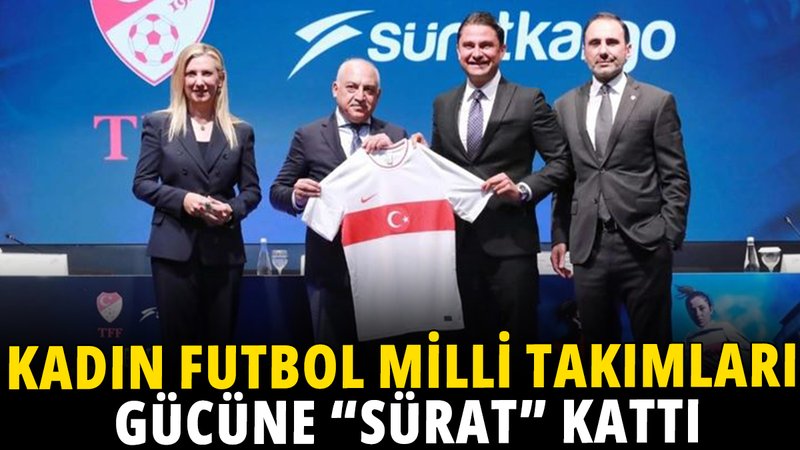 Kadın Futbol Milli Takımları gücüne "Sürat" kattı
