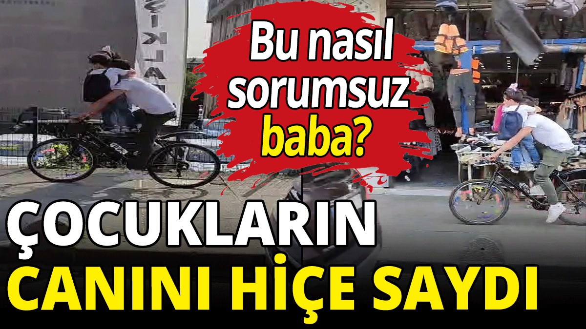 Bu nasıl sorumsuz baba? Çocukların canını hiçe saydı