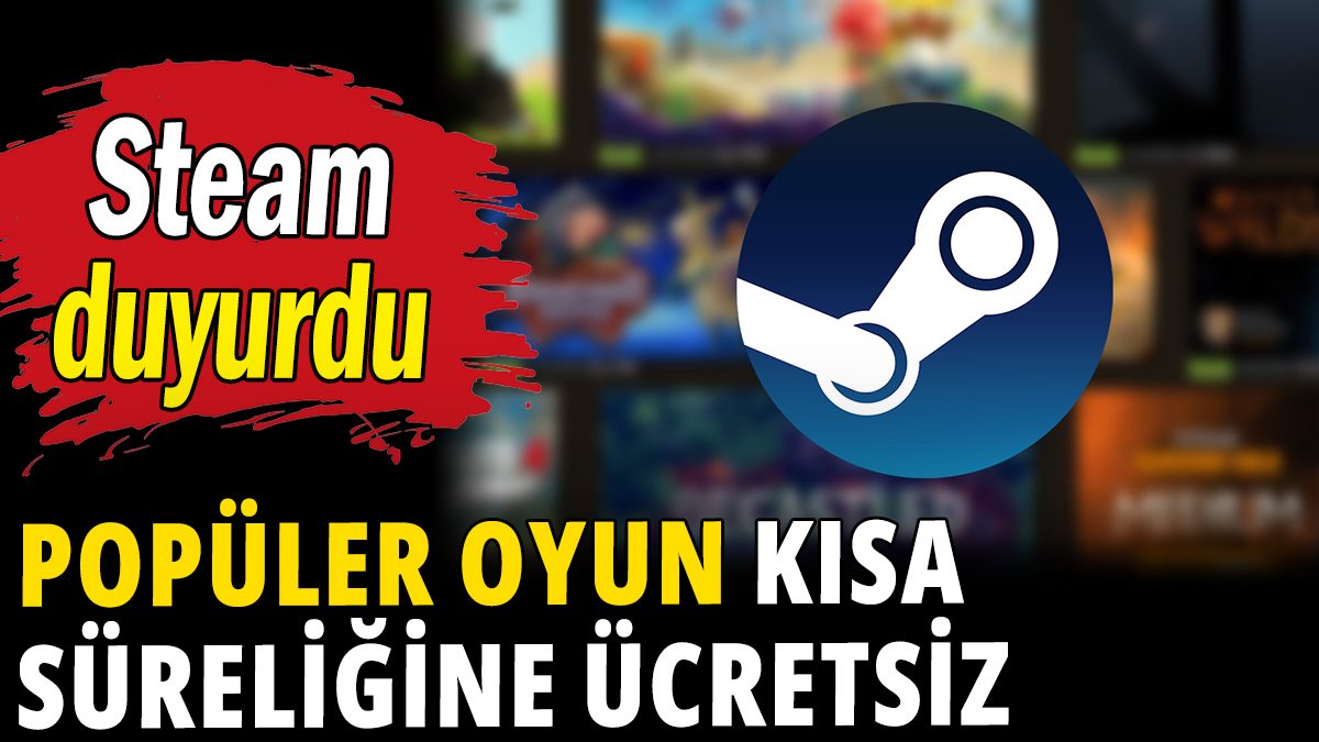 Steam'da popüler oyun kısa süreliğine ücretsiz