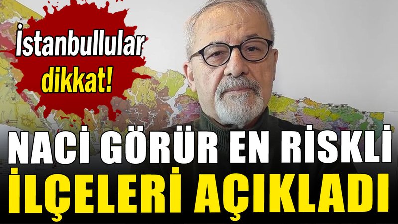 Naci Görür'den İstanbullulara uyarı