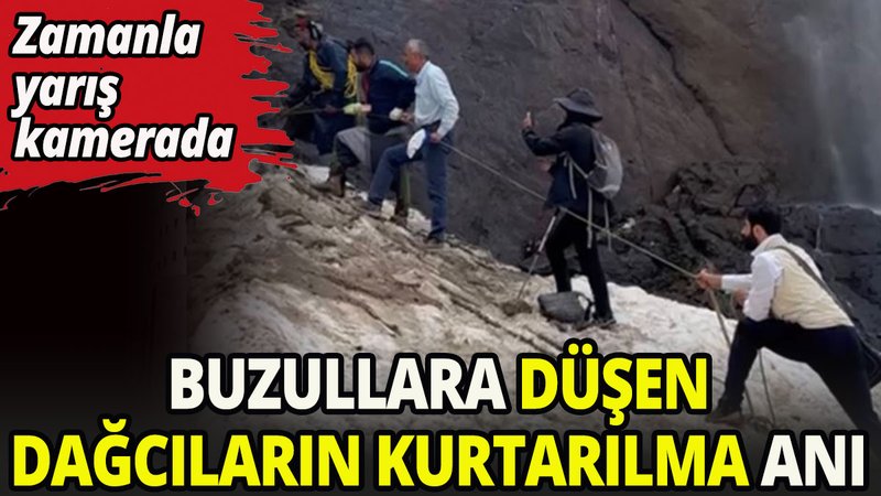 Cilo buzullarına düşen dağcıların kurtarılma anı kamerada