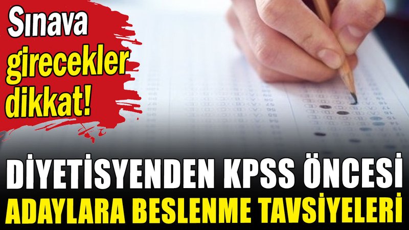 Diyetisyenden KPSS öncesi adaylara beslenme tavsiyeleri