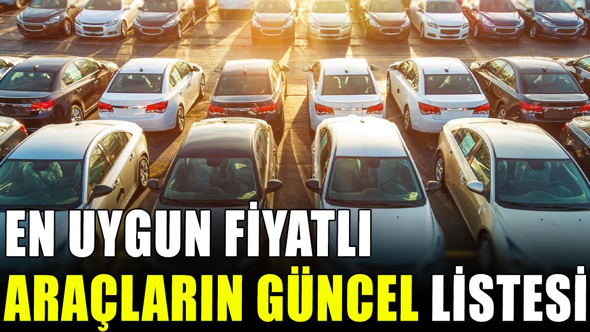 Türkiye'de en ucuza satılan 20 aracın listesi