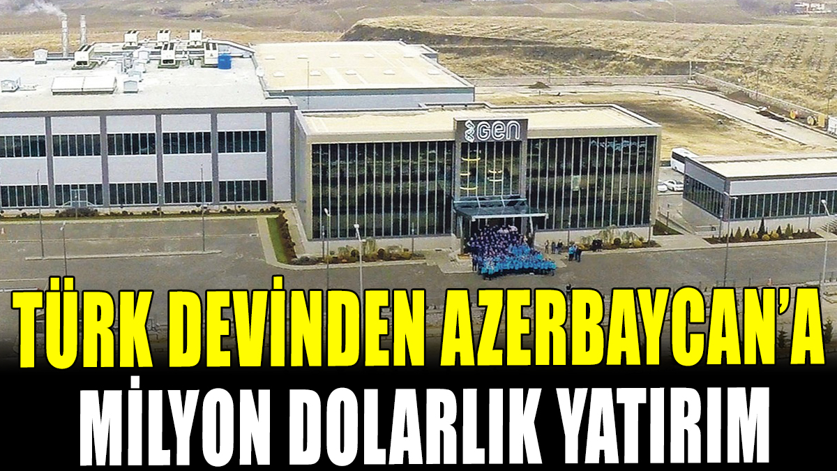 Dev Türk ilaç firmasından Azerbaycan'a milyon dolarlık yatırım