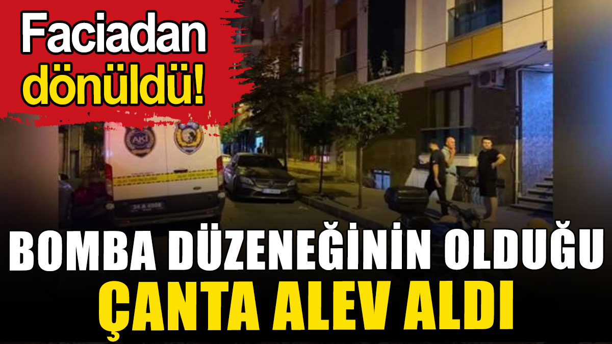 Bomba düzeneğinin olduğu çanta alev aldı