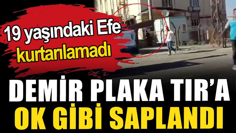 TIR'ın çarptığı kamyonetteki demir plaka başına isabet etti: 19 yaşındaki Efe kurtarılamadı