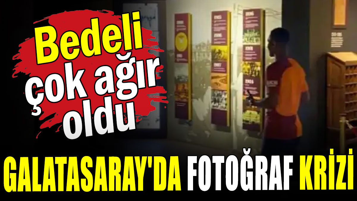 Galatasaray'da fotoğraf krizi