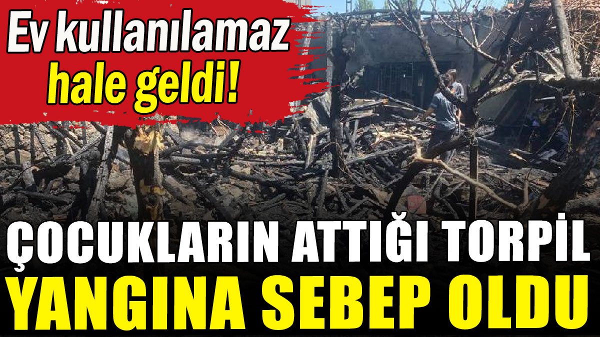 Kayseri'de çocukların attığı torpil, evi yaktı