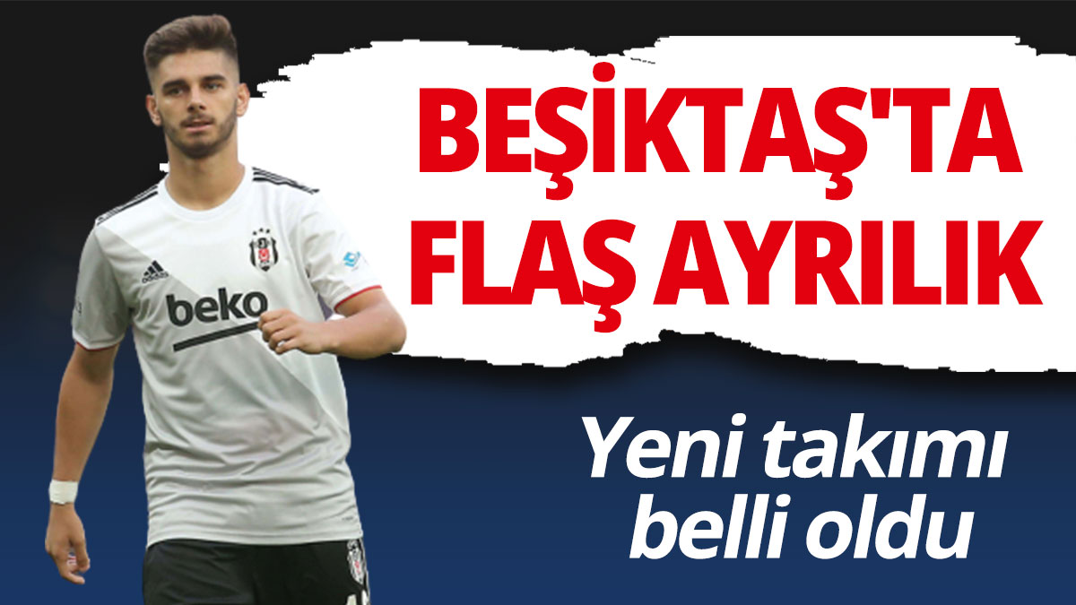 Beşiktaş'ta flaş ayrılık