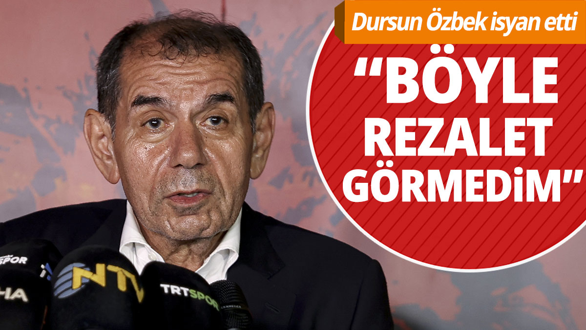 Galatasaray Başkanı Dursun Özbek isyan etti: “Böyle rezalet görmedim”