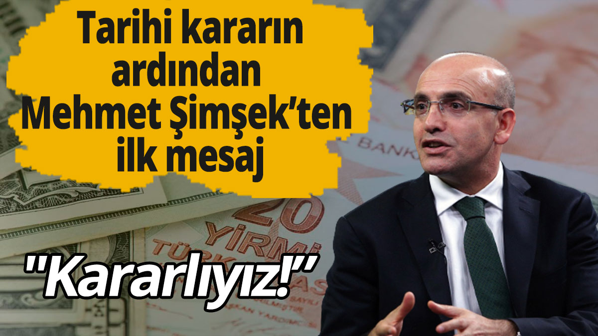 Merkez Bankası'nın tarihi kararının ardından Mehmet Şimşek'ten ilk mesaj