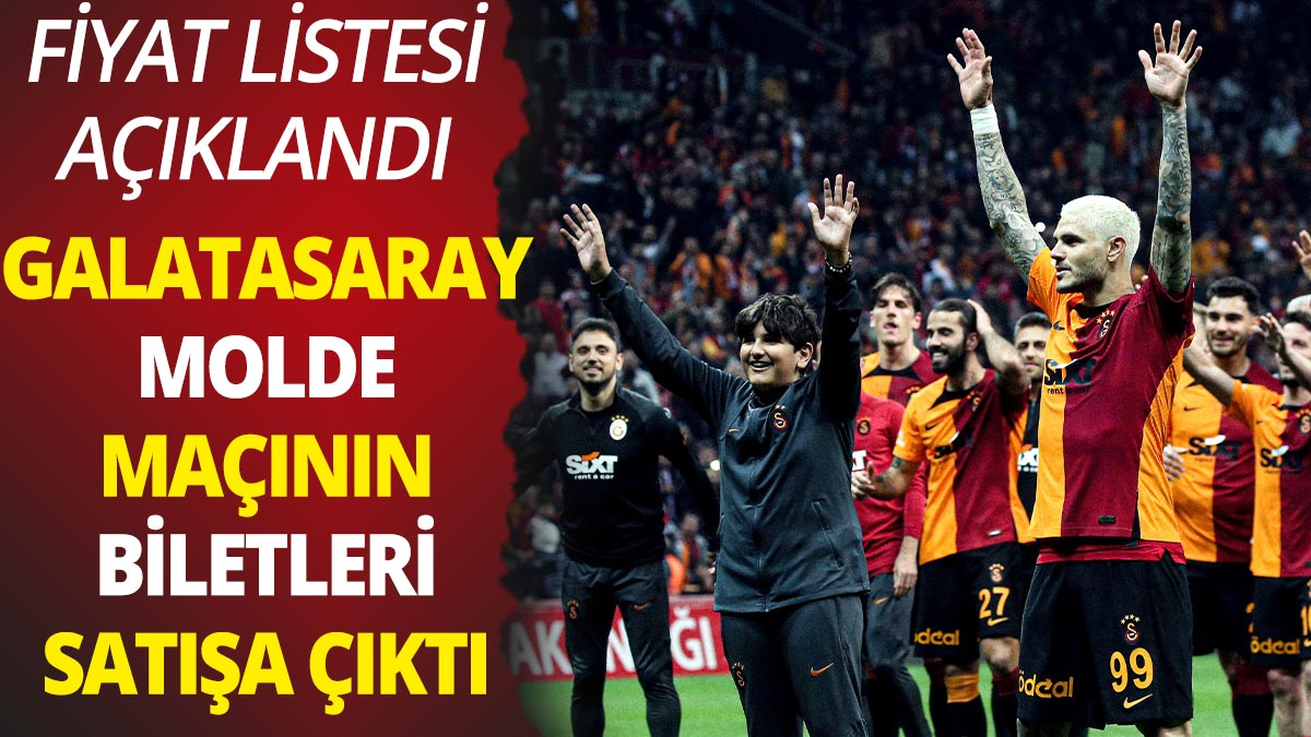 Galatasaray-Molde maçının biletleri satışa çıktı