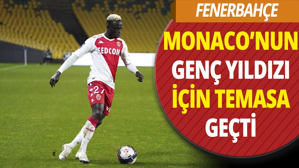 Fenerbahçe Monaco'nun genç yıldızını renklerine bağlamak istiyor