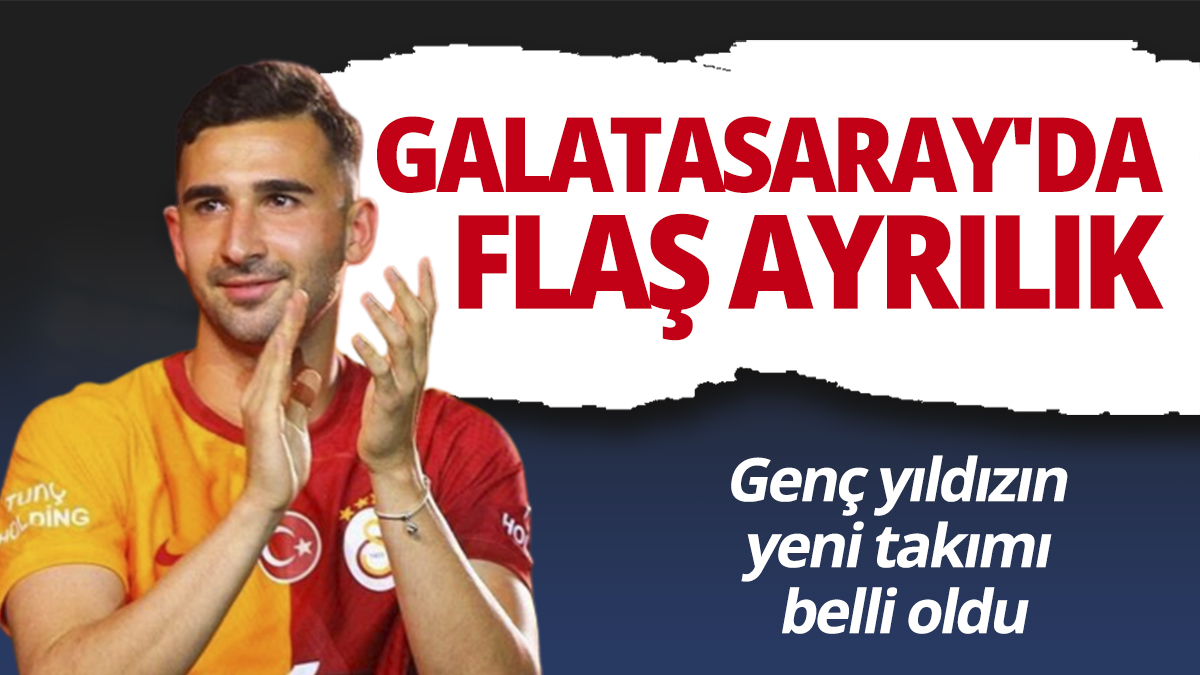 Galatasaray'da flaş ayrılık: Genç yıldızın yeni takımı belli oldu