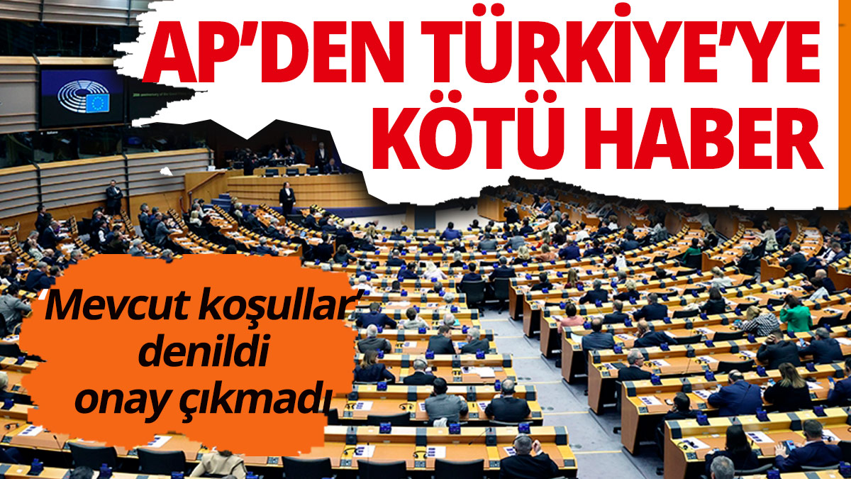 Avrupa Parlamentosu'ndan Türkiye'ye kötü haber