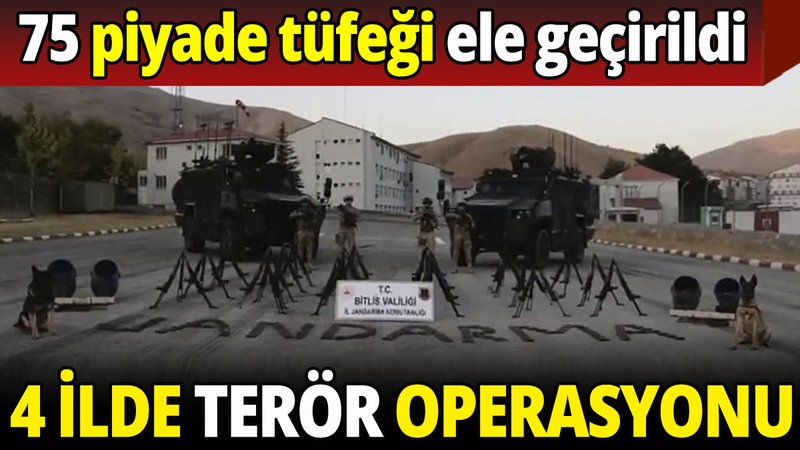 4 ilde terör operasyonu! 75 adet piyade tüfeği ele geçirildi