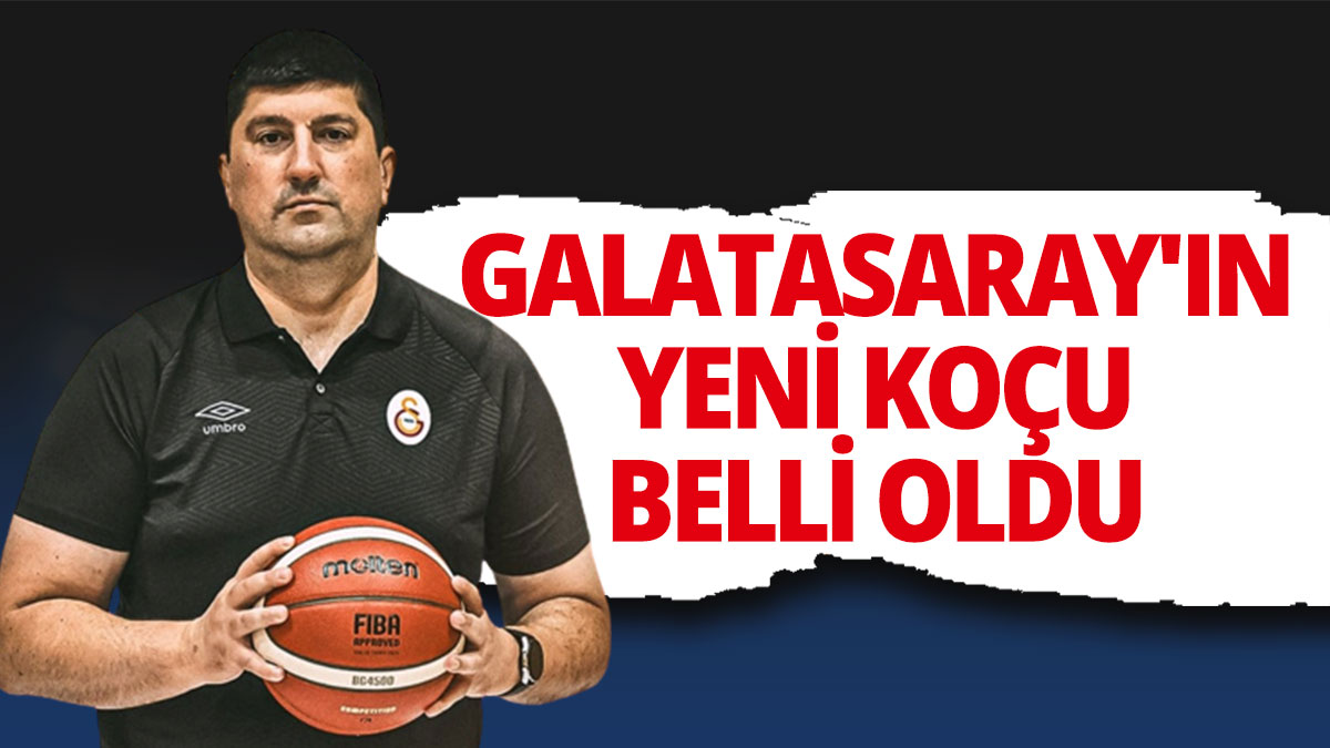 Galatasaray'ın yeni koçu belli oldu