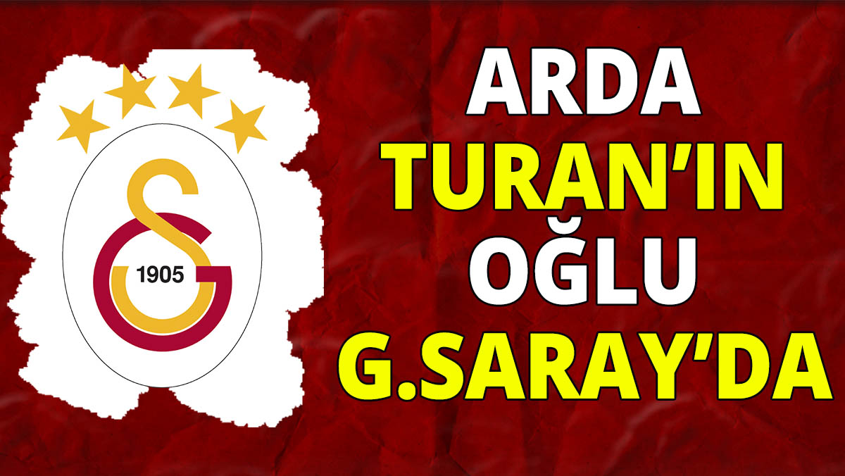 Arda Turan'ın oğlu Galatasaray'da