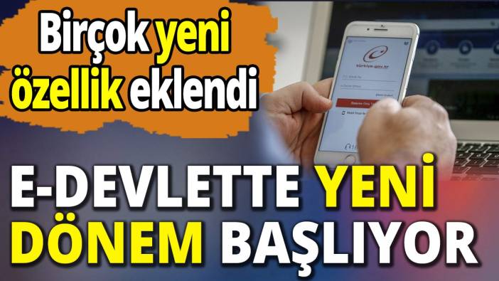 E-Devlette yeni dönem başlıyor