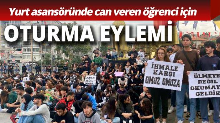 Yurt asansörüne sıkışarak can veren Zeren için oturma eylemi