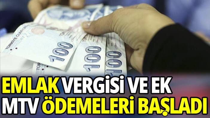 Emlak Vergisi ve ek MTV ödemeleri başladı