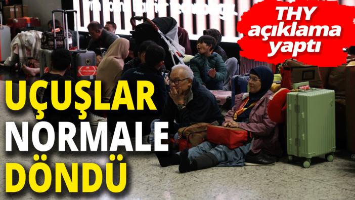 THY açıklama yaptı: Arıza giderildi ve uçuşlar normale döndü