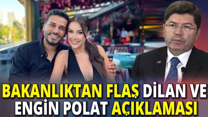 Bakanlıktan flaş Dilan Polat ve Engin Polat açıklaması