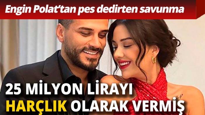 Engin Polat'tan  25 Milyonluk para transferine pes dedirten açıklama