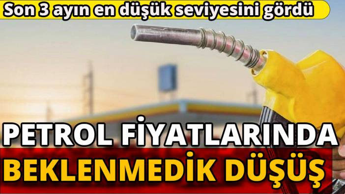 Son 3 ayın en düşük seviyesini gördü: Petrol fiyatlarında beklenmedik düşüş yaşanıyor