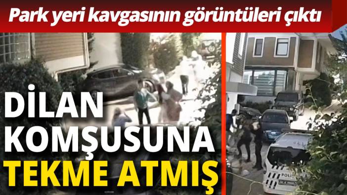 Dilan Polat komşusuna tekme atmış!  Polat çiftinin komşuları ile park yeri kavgasının görüntüleri ortaya çıktı