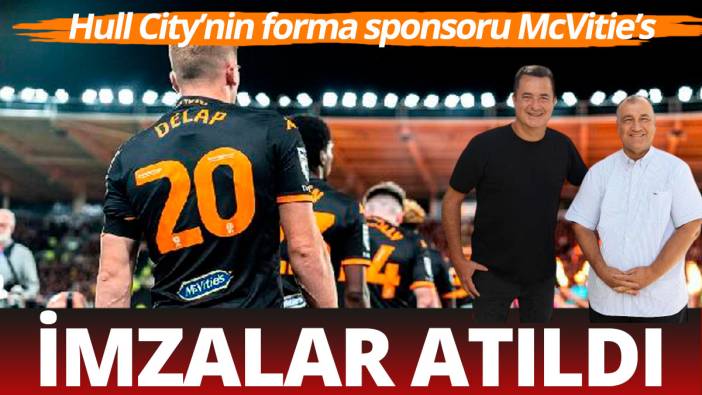 Acun Ilıcalı imzayı attı  Hull City’nin Premier Ligi sponsoru McVitie’s oldu