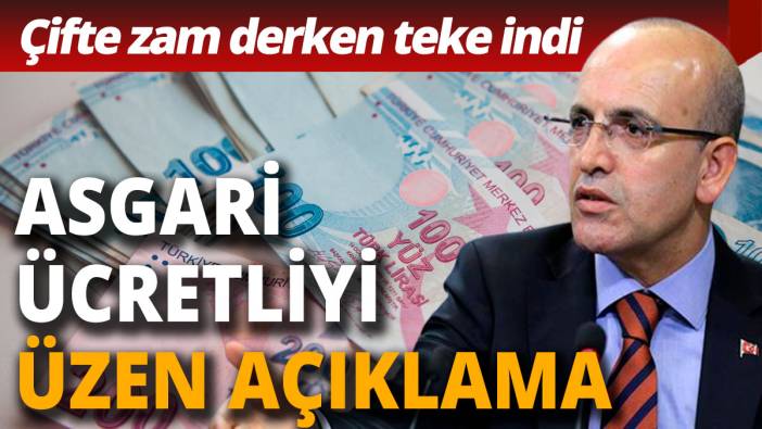 Mehmet Şimşek'ten asgari ücretliyi üzen açıklama Çifte zam derken teke indi