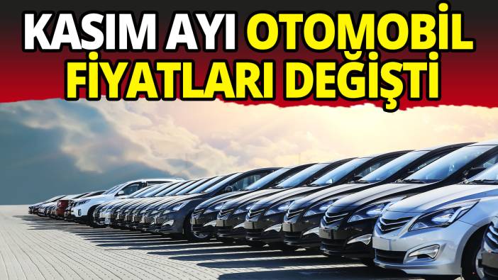 Kasım ayı otomobil fiyat listesi değişti
