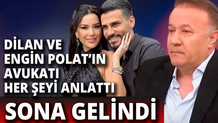 Dilan Polat ve Engin Polat'ın avukatı Ahmet Gün her şeyi anlattı