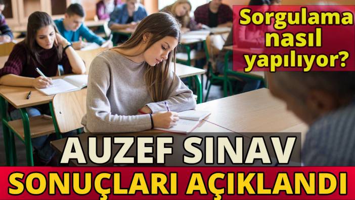 AUZEF sınav sonuçları açıklandı'Sorgulama nasıl yapılıyor'