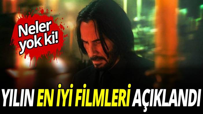 Yılın en iyi 10 filmi açıklandı ‘Neler yok ki’