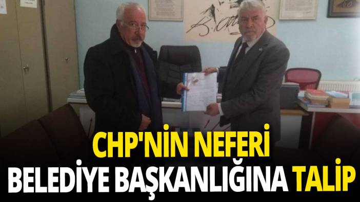 CHP'nin neferi belediye başkanlığına talip