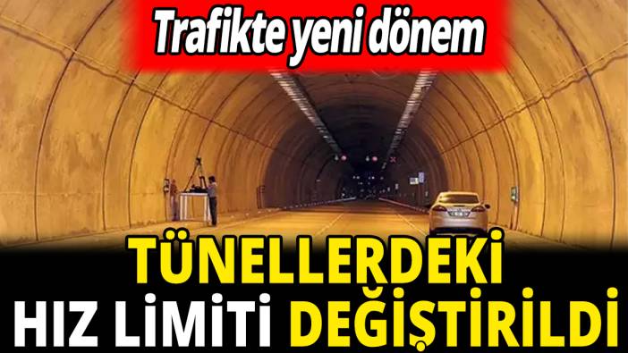 Trafikte yeni dönem 'Tünellerdeki hız limiti değiştirildi'