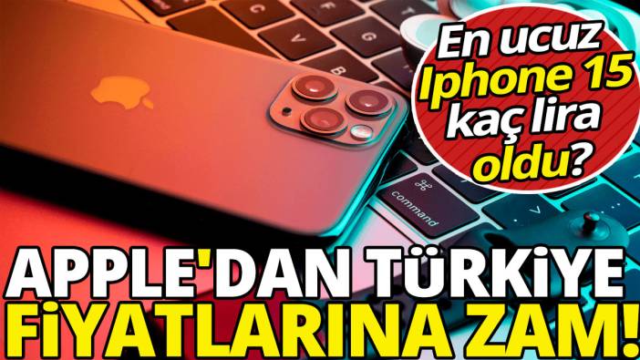 Apple'dan Türkiye fiyatlarına zam