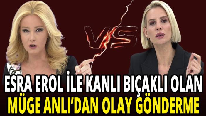 Esra Erol ile kanlı bıçaklı olan Müge Anlı'dan olay gönderme