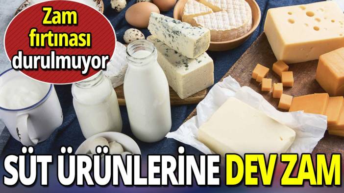 Süt ürünlerine dev zam 'Zam fırtınası durulmuyor'