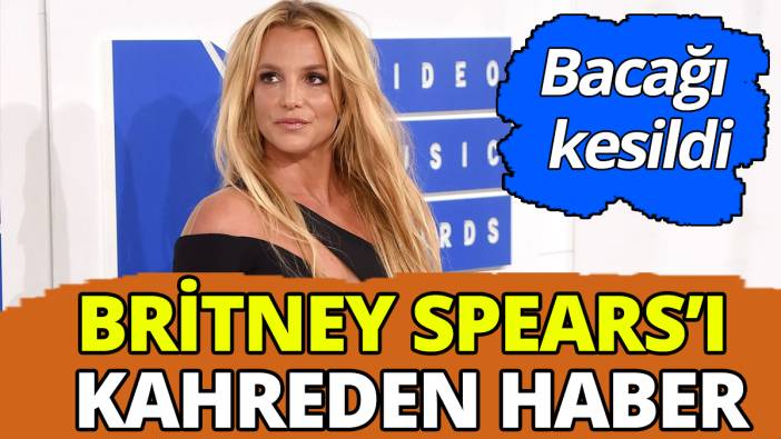 Britney Spears’ı kahreden haber ‘Bacağı kesildi’