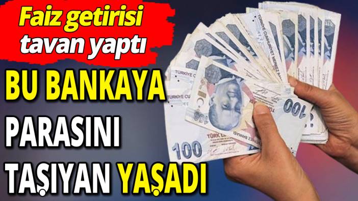Bu bankaya parasını taşıyan yaşadı 'Faiz getirisi tavan yaptı'