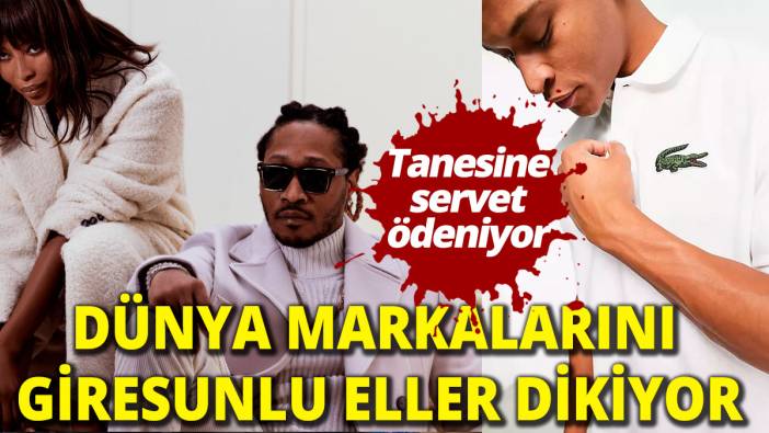 Cüzdan boşattığınız dünyaca ünlü markalı ürünler Giresun'da dikiliyor