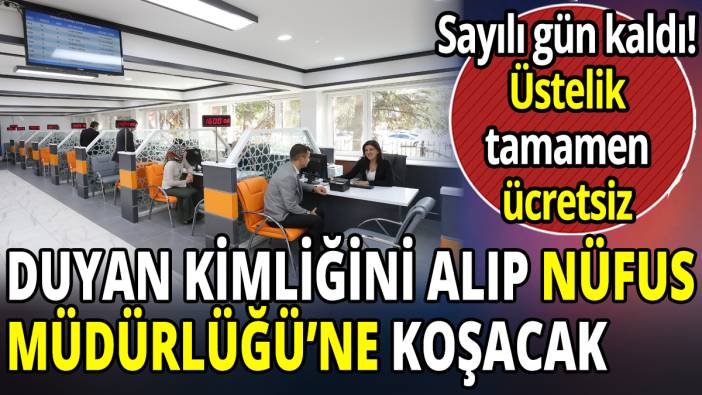 Duyan kimliğini alıp Nüfus Müdürlüğü'ne koşacak 'Sayılı gün kaldı üstelik ücretsiz
