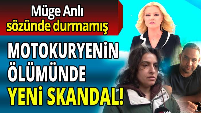 Motokurye’nin ölümünde yeni skandal ‘Müge Anlı sözünde durmamış’