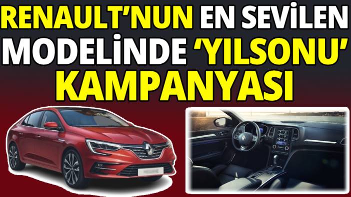 Renault'nun en sevilen modelinde 'yılsonu' kampanyası
