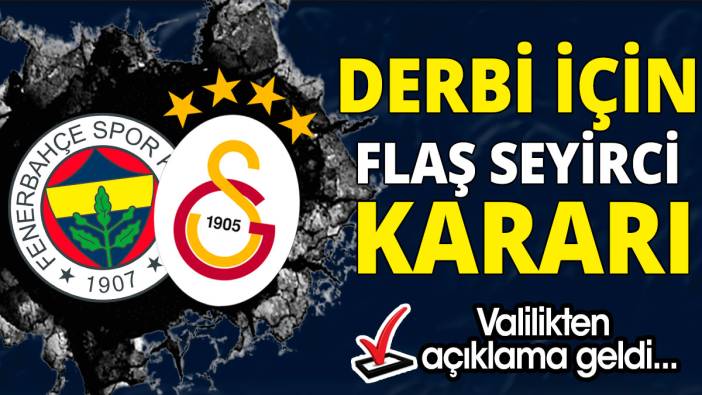 Fenerbahçe - Galatasaray derbisi için deplasman taraftarı kararı